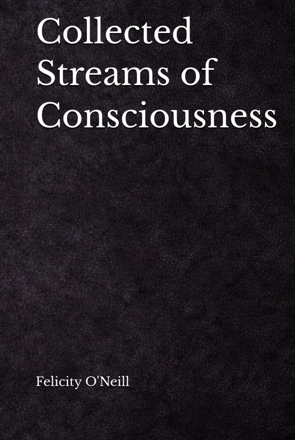 Collected Streams of Consciousness