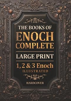 The Books of Enoch Complete | LARGE PRINT: Includes Audio, 1, 2, 3 Enoch, Commentary and Introductions (Fully Illustrated)
