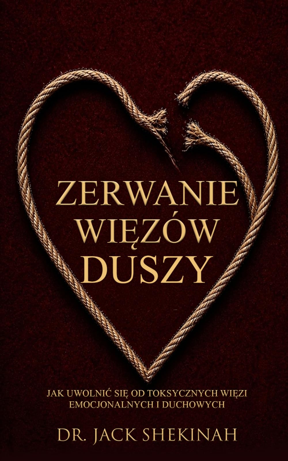 Zerwanie Więzów Duszy: Jak Uwolnić Się od Toksycznych Więzi Emocjonalnych i Duchowych