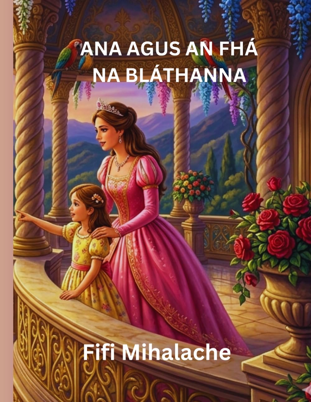 ANA AGUS AN FHÁ NA BLÁTHANNA: Do pháistí idir 4 agus 8 mbliana d’aois