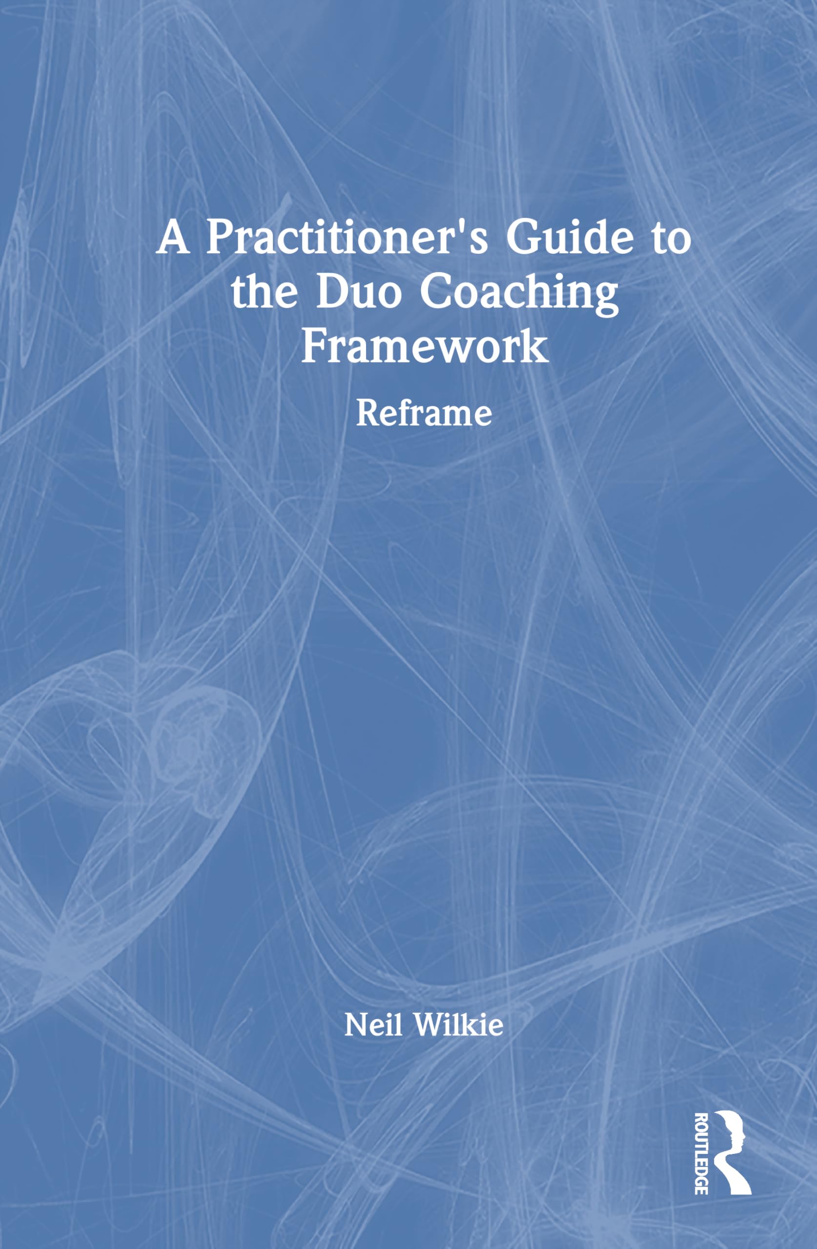 A Practitioner's Guide to the Duo Coaching Framework: Reframe