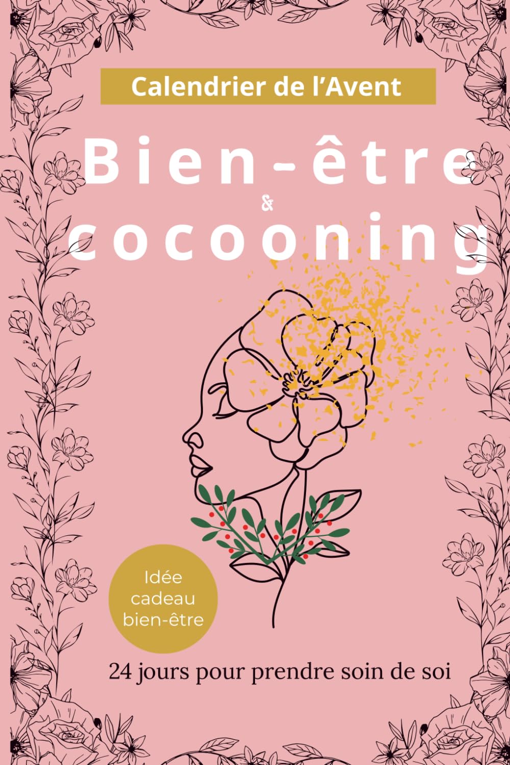 calendrier de l'avent Bien-être et Cocooning: 24 jours pour prendre soin de soi