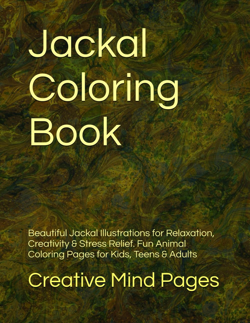 Jackal Coloring Book: Beautiful Jackal Illustrations for Relaxation, Creativity & Stress Relief | Fun Animal Coloring Pages for Kids, Teens & Adults