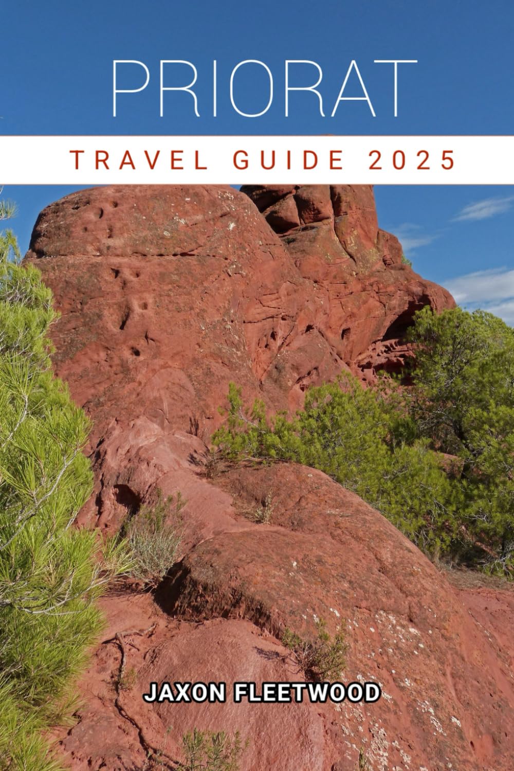 Priorat Travel Guide 2025 (Wanderway Chronicles: Exploring the World’s Hidden Stories and Uncharted Paths)