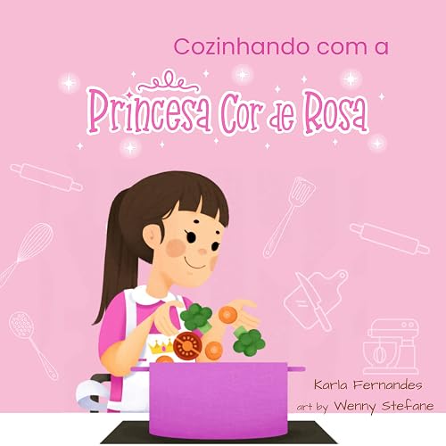 Princesa Cor de Rosa: Cozinhando com a