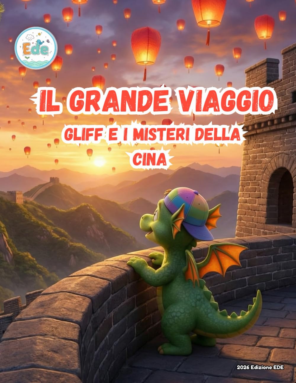 Il Grande Viaggio Gliff e i misteri della Cina (IL GRANDE VIAGGIO: Avventure Illustrate per Piccoli Esploratori)