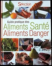 Download Guide pratique des aliments santé aliments danger PDF