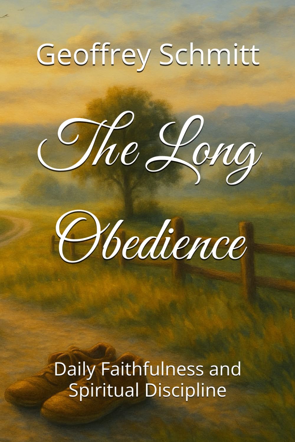 The Long Obedience: Daily Faithfulness and Spiritual Discipline