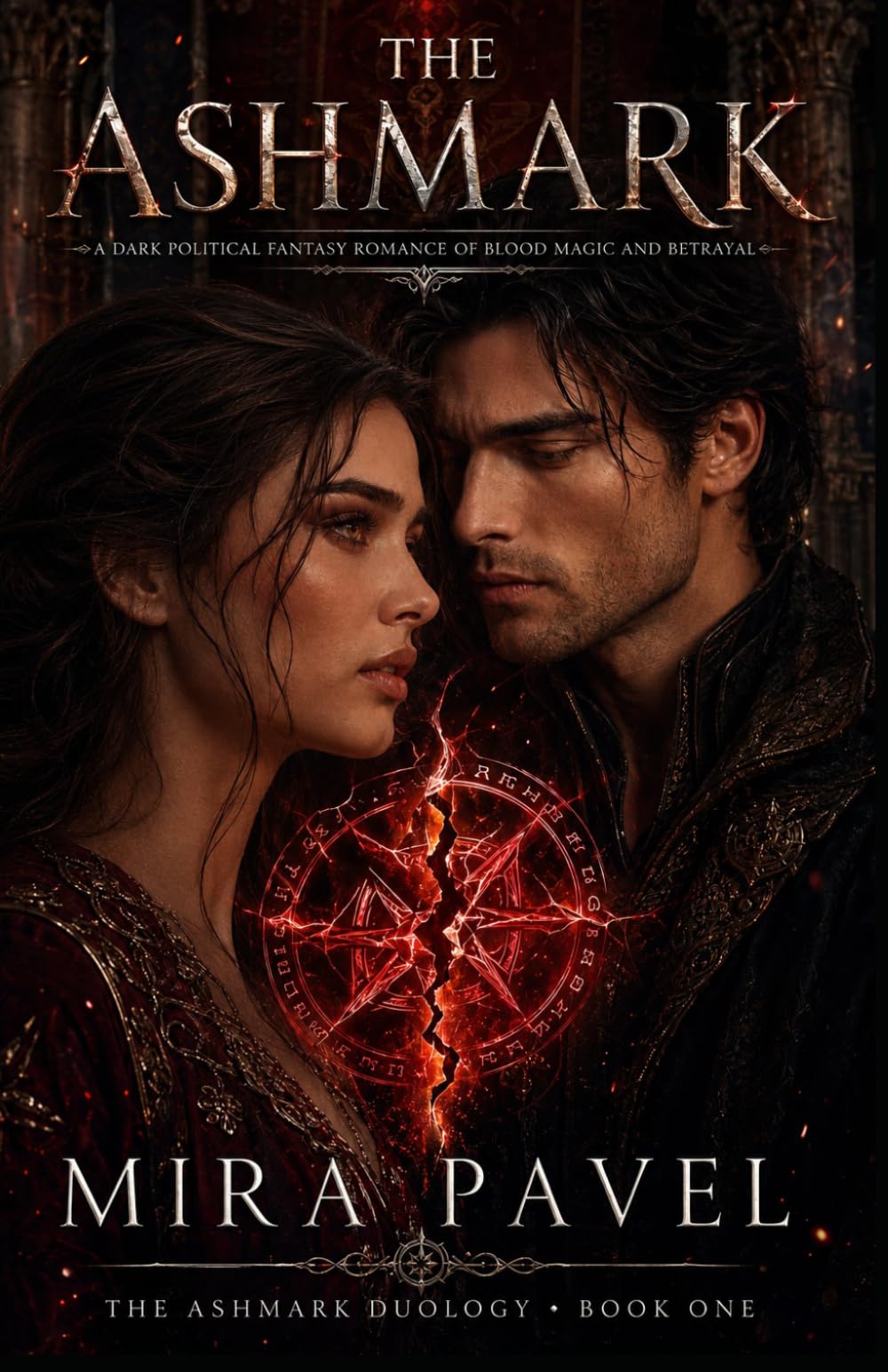 The Ashmark: A Dark Political Fantasy Romance of Blood Magic and Betrayal (The Ashmark Duology)