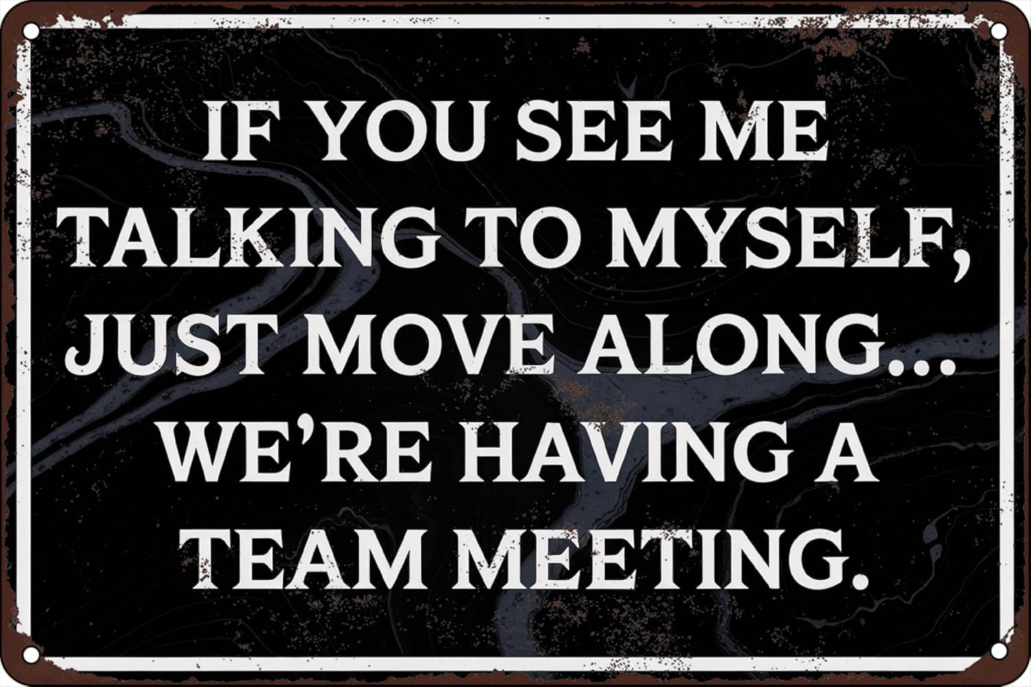 SMAZDFXX Funny Office Metal Tin Signs Humor Wall Art Decor, If You See Me Talking To Myself We're Having A Team Meeting, Cubicle Decor Accessories Home Bar Decorations 5.5"x8"