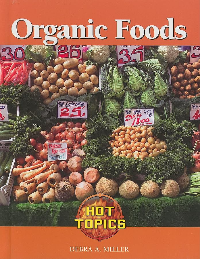 Buy Organic Foods (Hot Topics) — BookShops.in