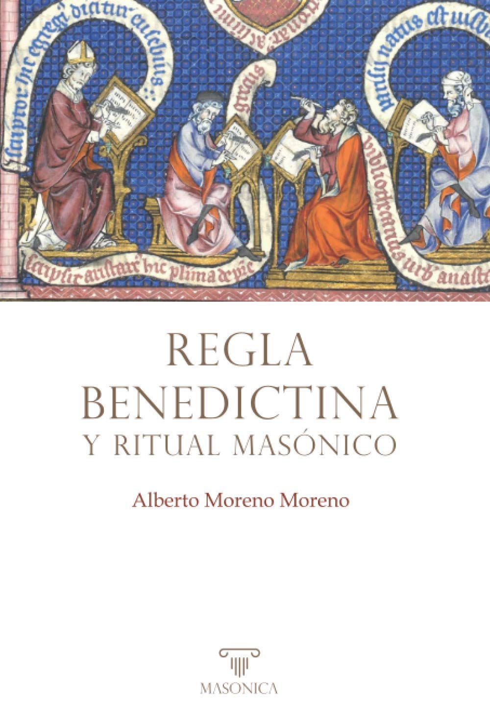 Regla Benedictina y ritual masónico (Spanish Edition)