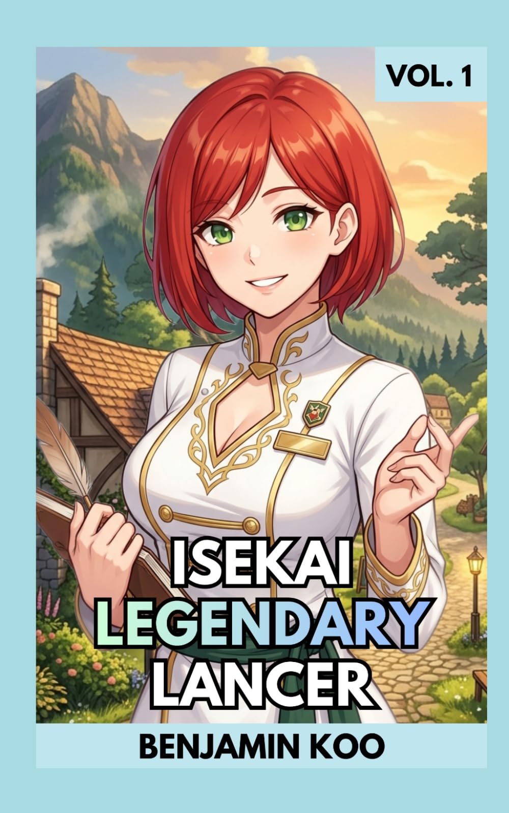 Isekai Legendary Lancer Vol. 1: A Slice of Life LitRPG Harem Fantasy Adventure (Isekai Legendary Lancer Series)