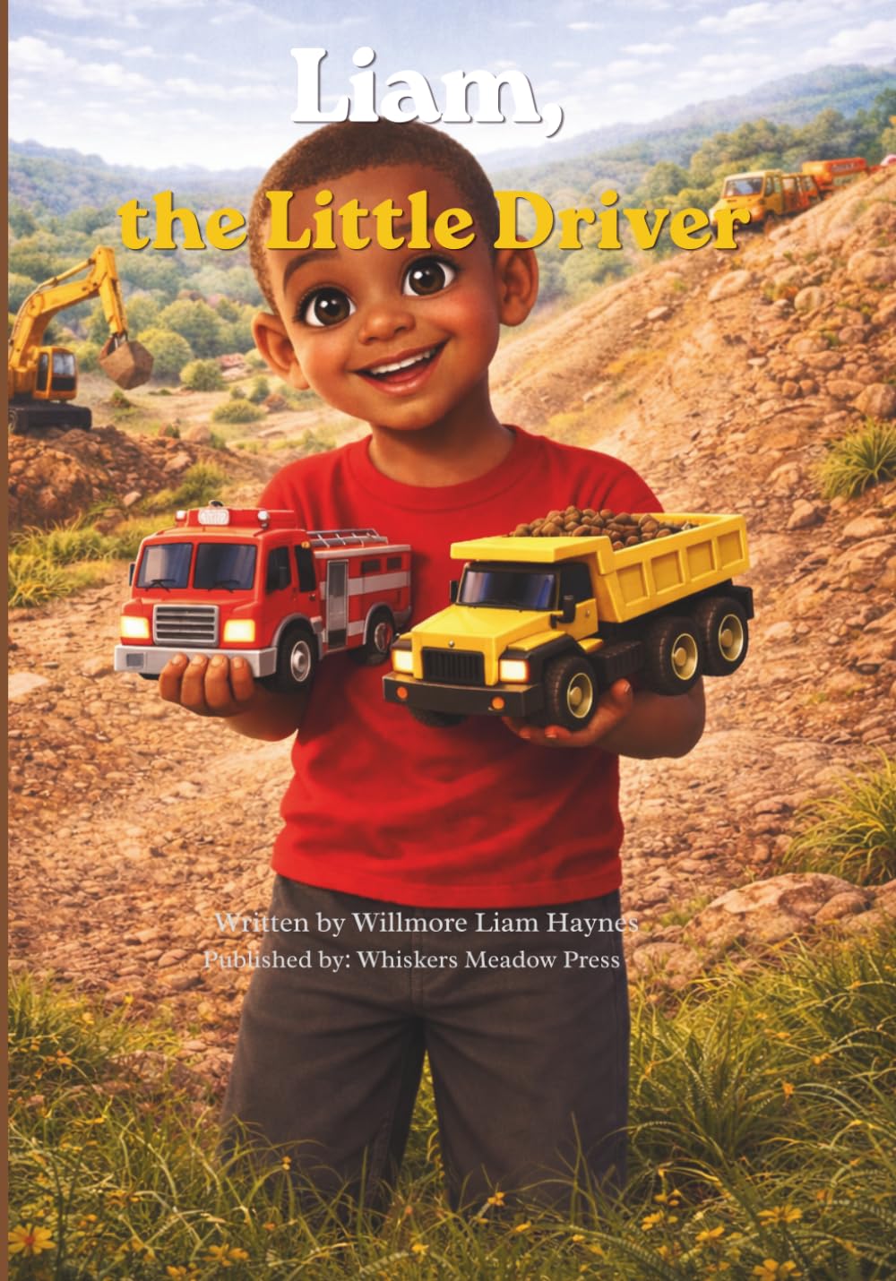 Liam, the Little Driver: A Story About Big Dreams and Little Trucks: 1 (Adventures with Liam)