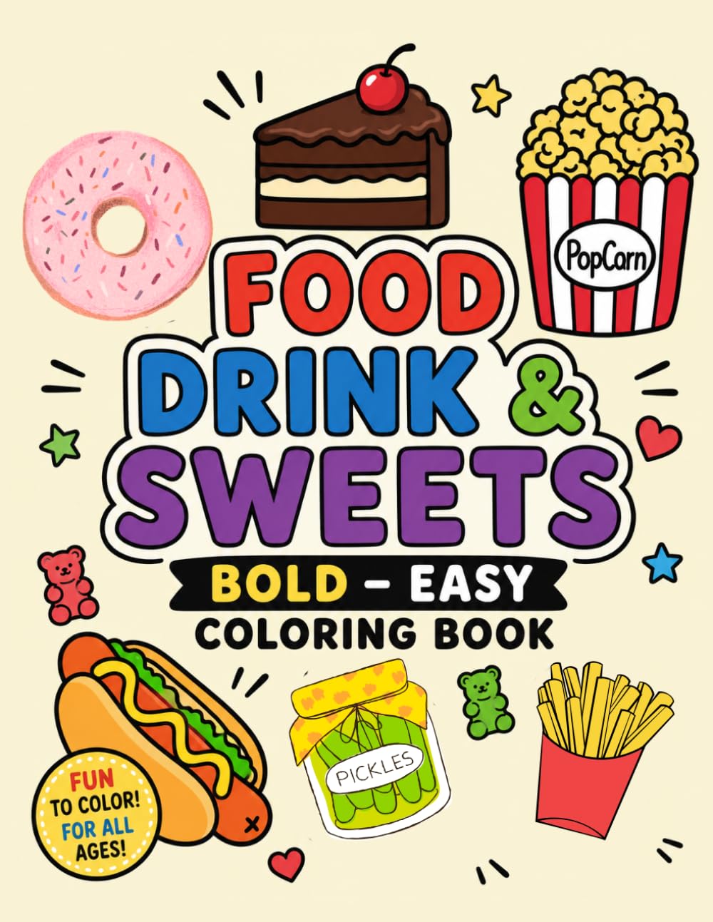 Food Drink & Sweets Bold & Easy Coloring Book for Adults & kids: Fun and Simple Food Coloring Pages for Kids, Teens & Adults