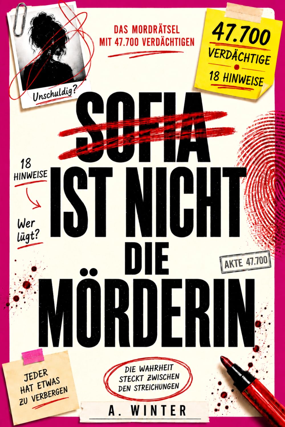 Sofia Ist nicht die Mörderin: Das Mordrätsel mit 47.700 Verdächtigen