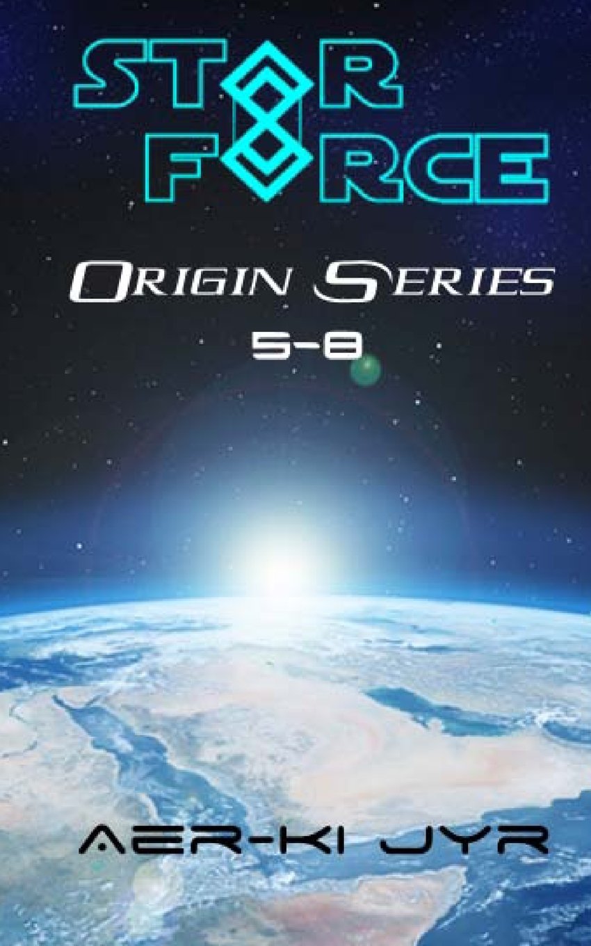 Star Force: Origin Series (5-8) Paperback – May 3, 2016