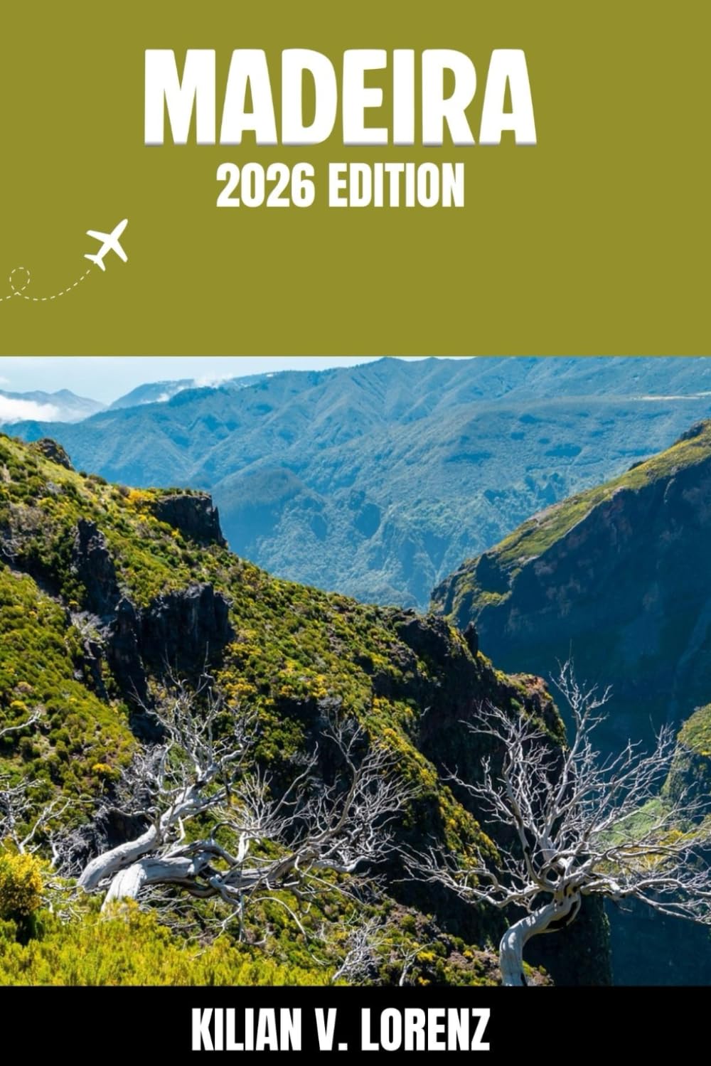 MADEIRA REISEFÜHRER: Entdecken Sie Madeira Top-Highlights, versteckte Juwelen, Nachtleben, Outdoor Abenteuer und Kultur – mit praktischen Tipps und lokalen Einblicken