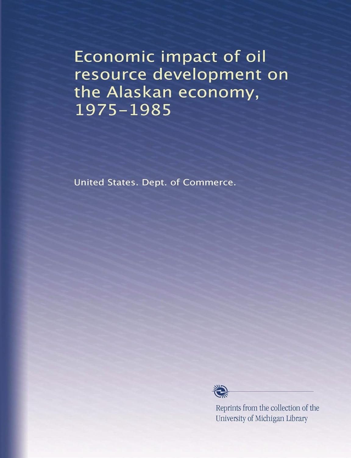Economic impact of oil resource development on the Alaskan