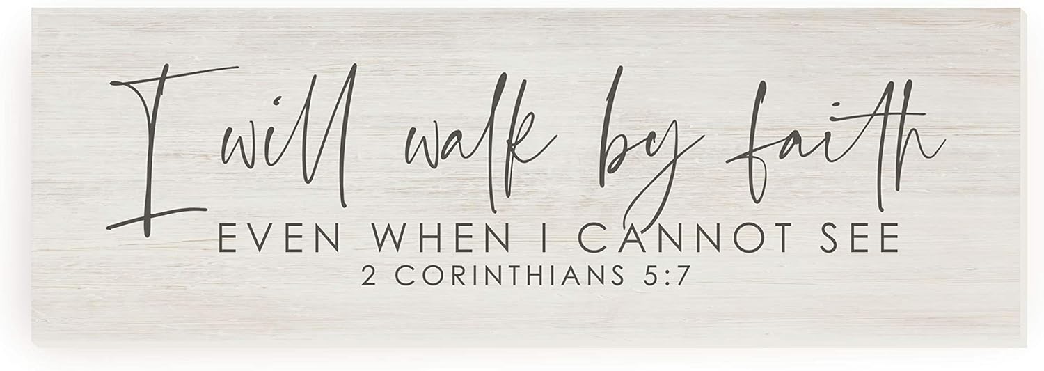 I Will Walk by Faith Even When I Cannot See Wood Rustic Style Wall Décor Sign 10x30