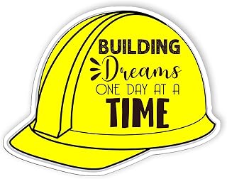 Building Dreams One Day at A Time Stickers Labor Day Sticker Vinyl Working Class Stickers for Hard Hat, Toolboxes, Helmet, Bin Doors, Water Bottle, Car Truck, Phone(6 inch)