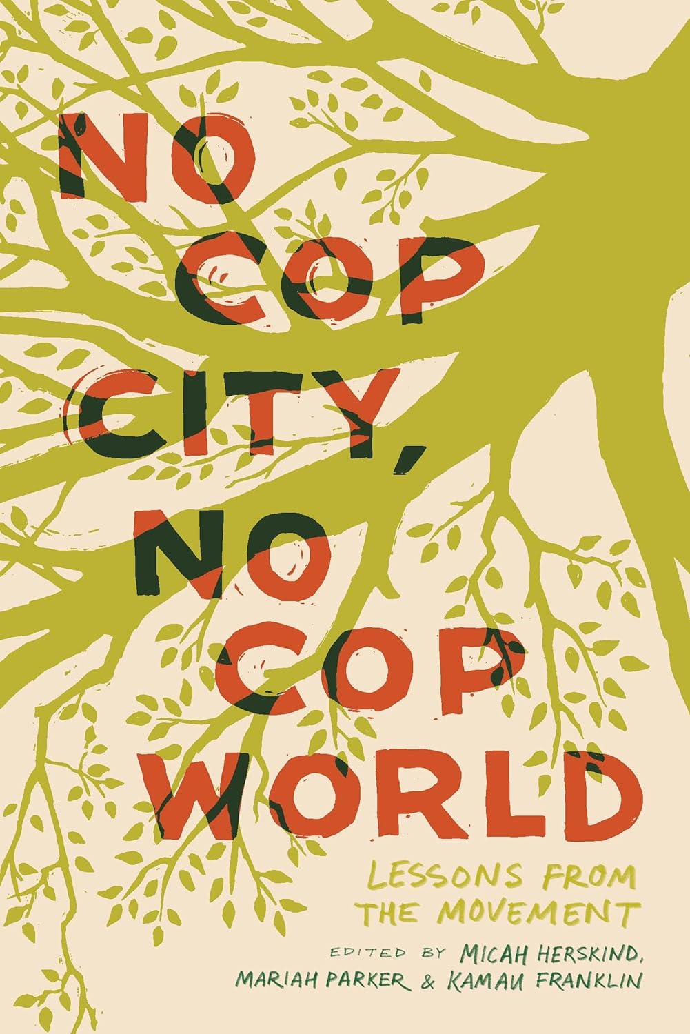 No Cop City, No Cop World: Lessons from the Movement      Paperback – May 20, 2025
