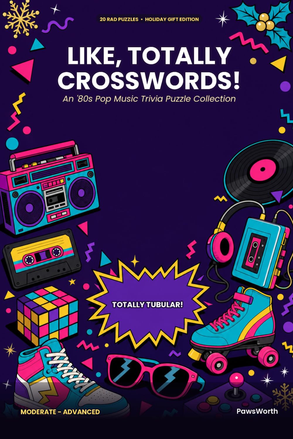 Like, Totally Crosswords!: 20 Rad '80s Pop Music Trivia Crossword Puzzles for Adults (Holiday Gift Edition)