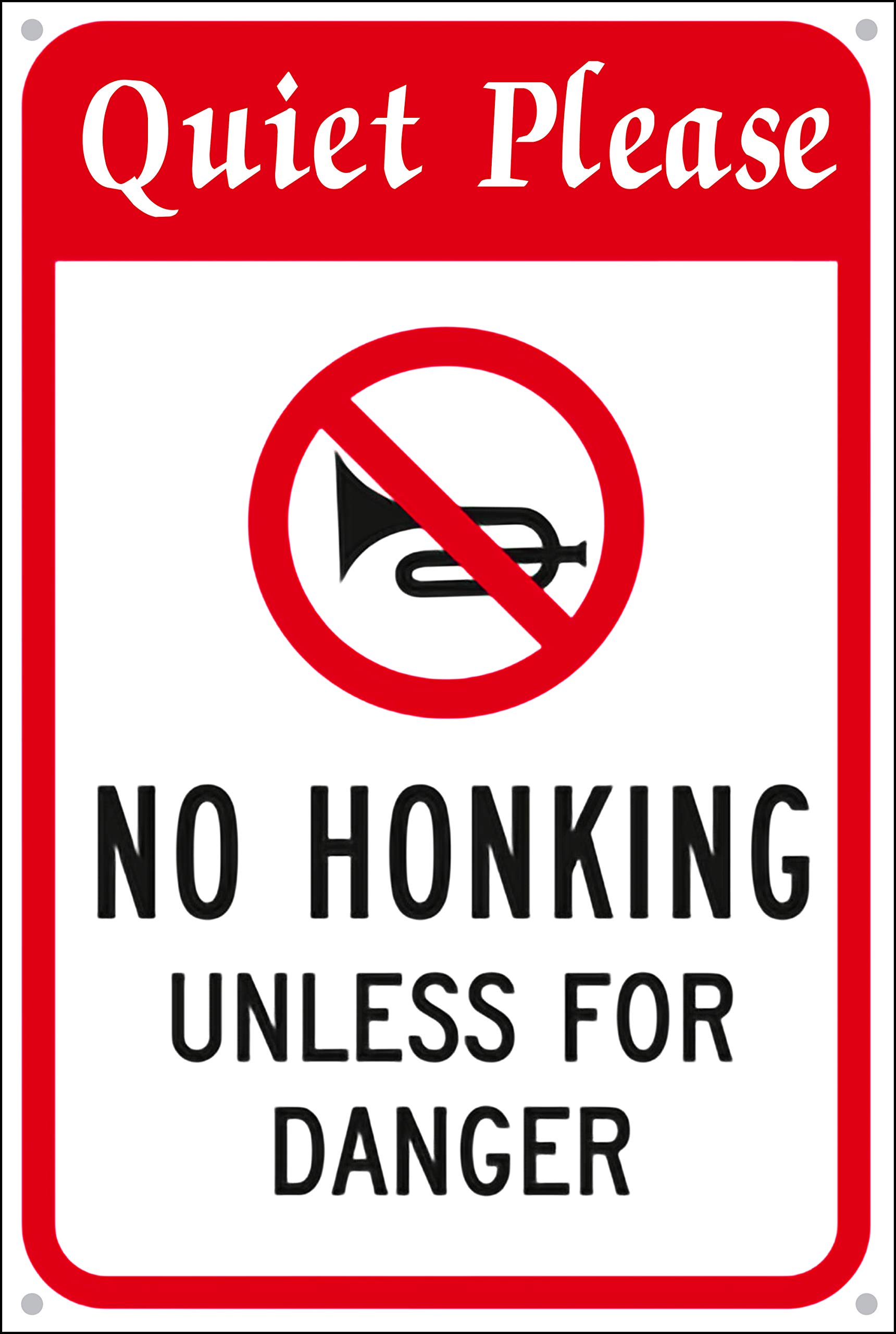 Quite Please - No Honking Unless For Danger Wall Decor Metal Sign Plaque Poster 8X12 Inches