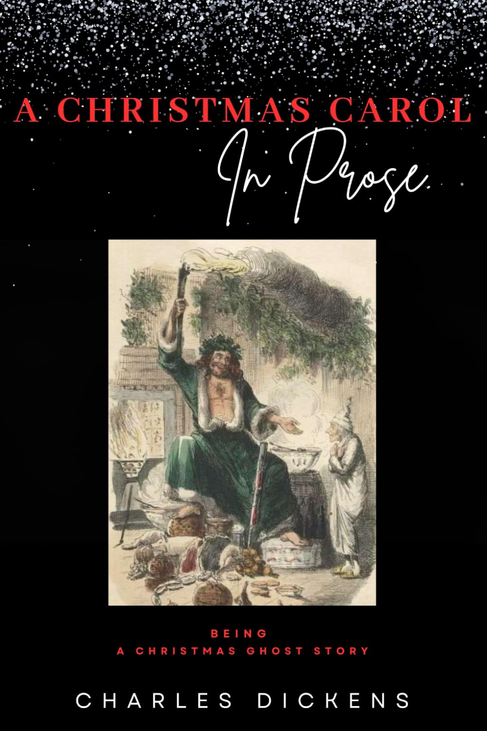 A Christmas Carol in Prose.: Being a Christmas Ghost Story + (Annotated 19th Century Historical Context)