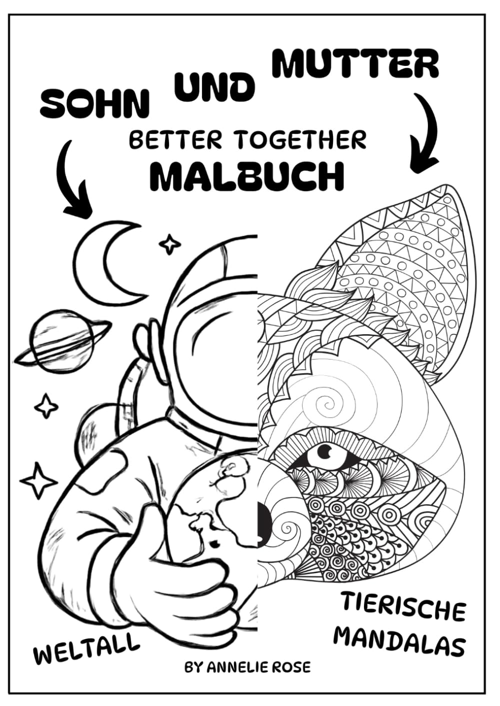Sohn & Mutter - better together - Malbuch: für Klein & Groß