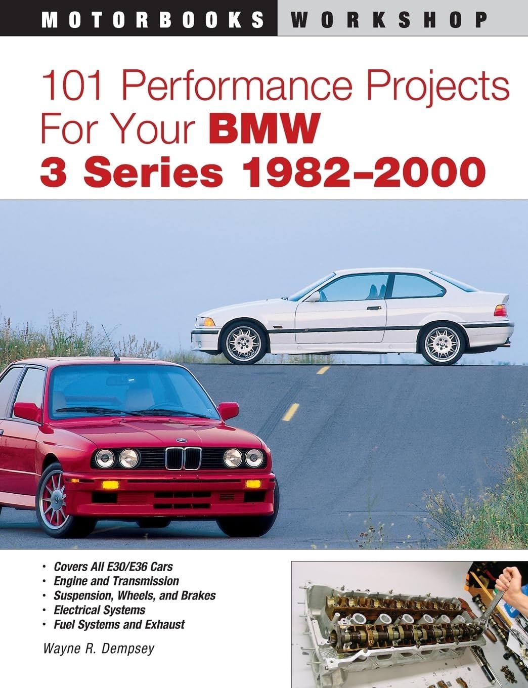 101 Performance Projects for Your BMW 3 Series 1982-2000(Motorbooks Workshop) Paperback – Illustrated, 15 Sept. 2006