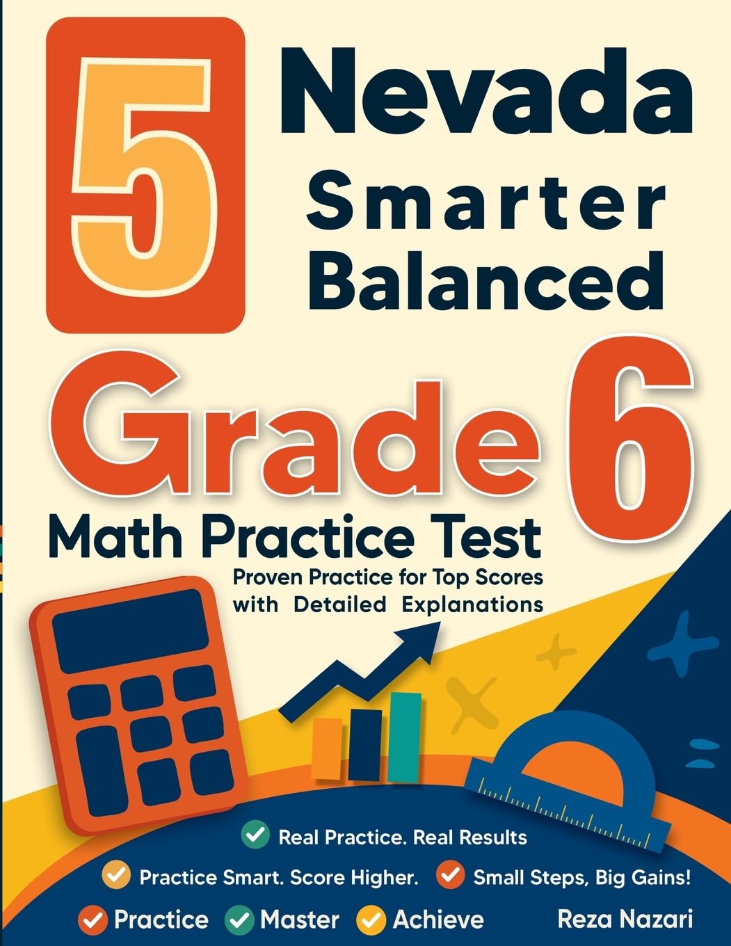 5 Nevada Smarter Balanced Grade 6 Math Practice Tests: Proven Practice for Top Scores with Detailed Explanations