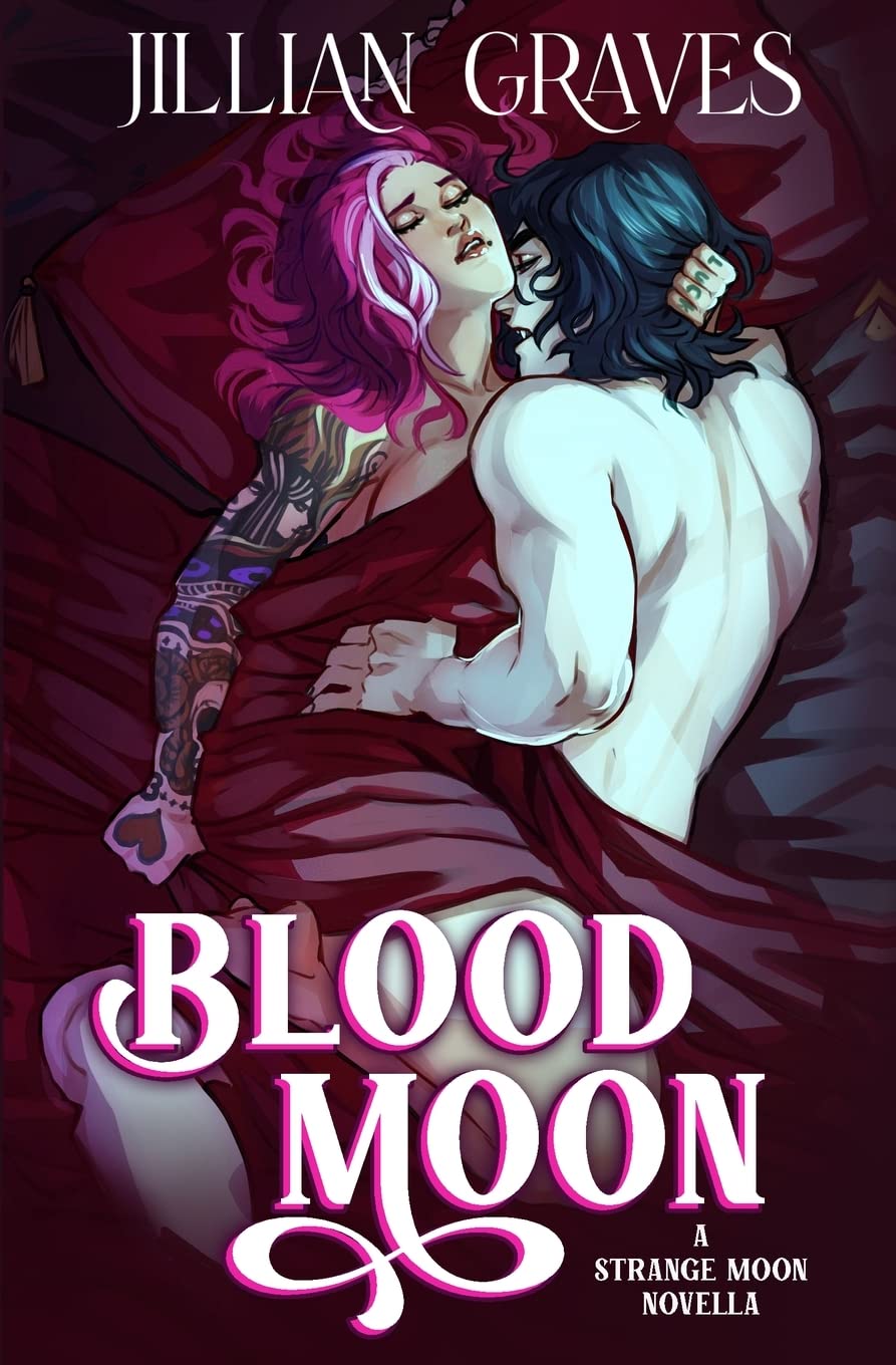 Blood Moon: A Rivals to Lovers Vampire and Witch Romance: 1 (A Strange Moon Novella)