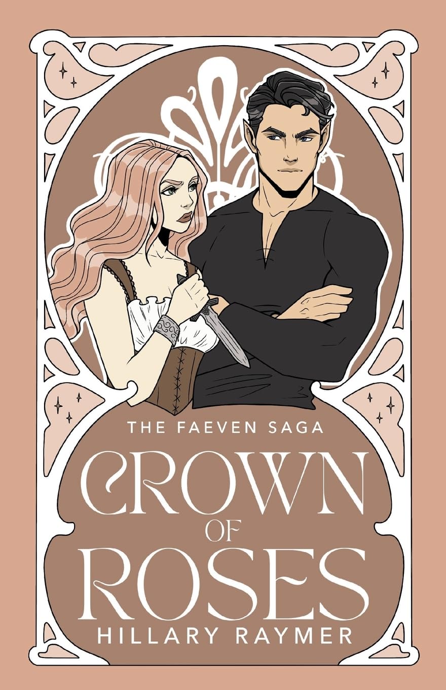 Crown of Roses: 1 (Faeven Saga)