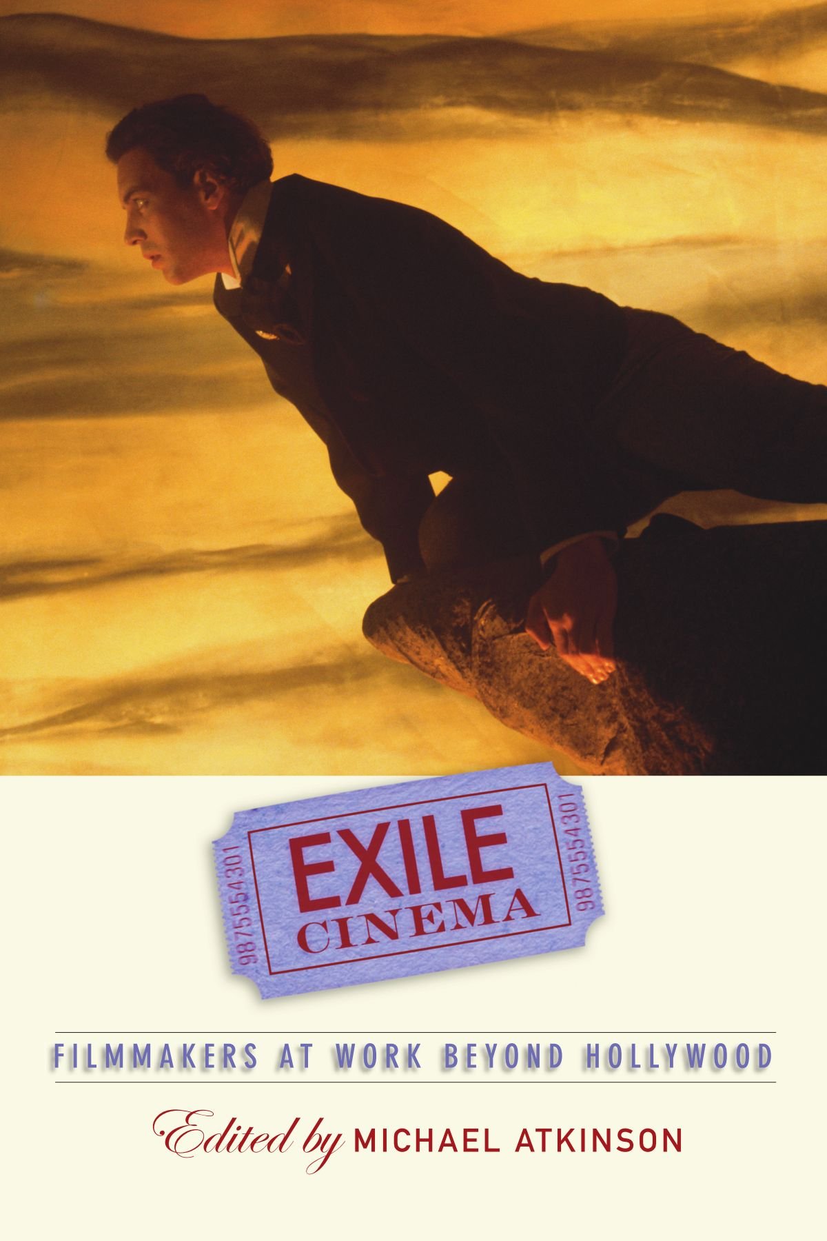 Exile Cinema: Filmmakers at Work Beyond Hollywood (S U N Y Series, Horizons of Cinema)