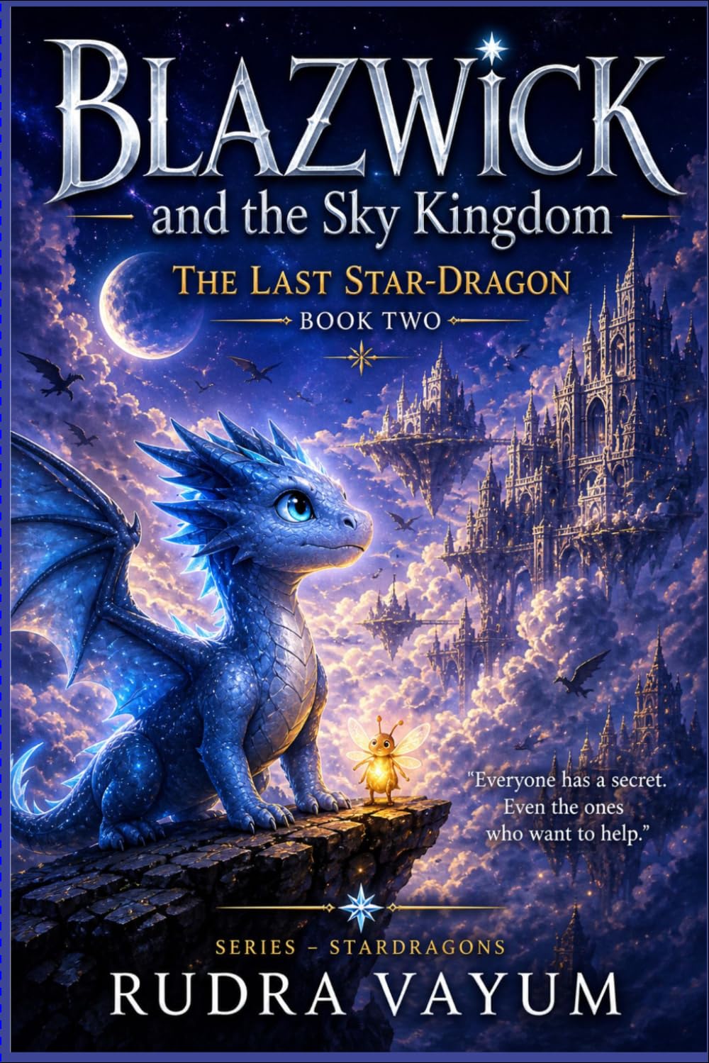 BLAZWICK and the Sky Kingdom: The Last Star-Dragon