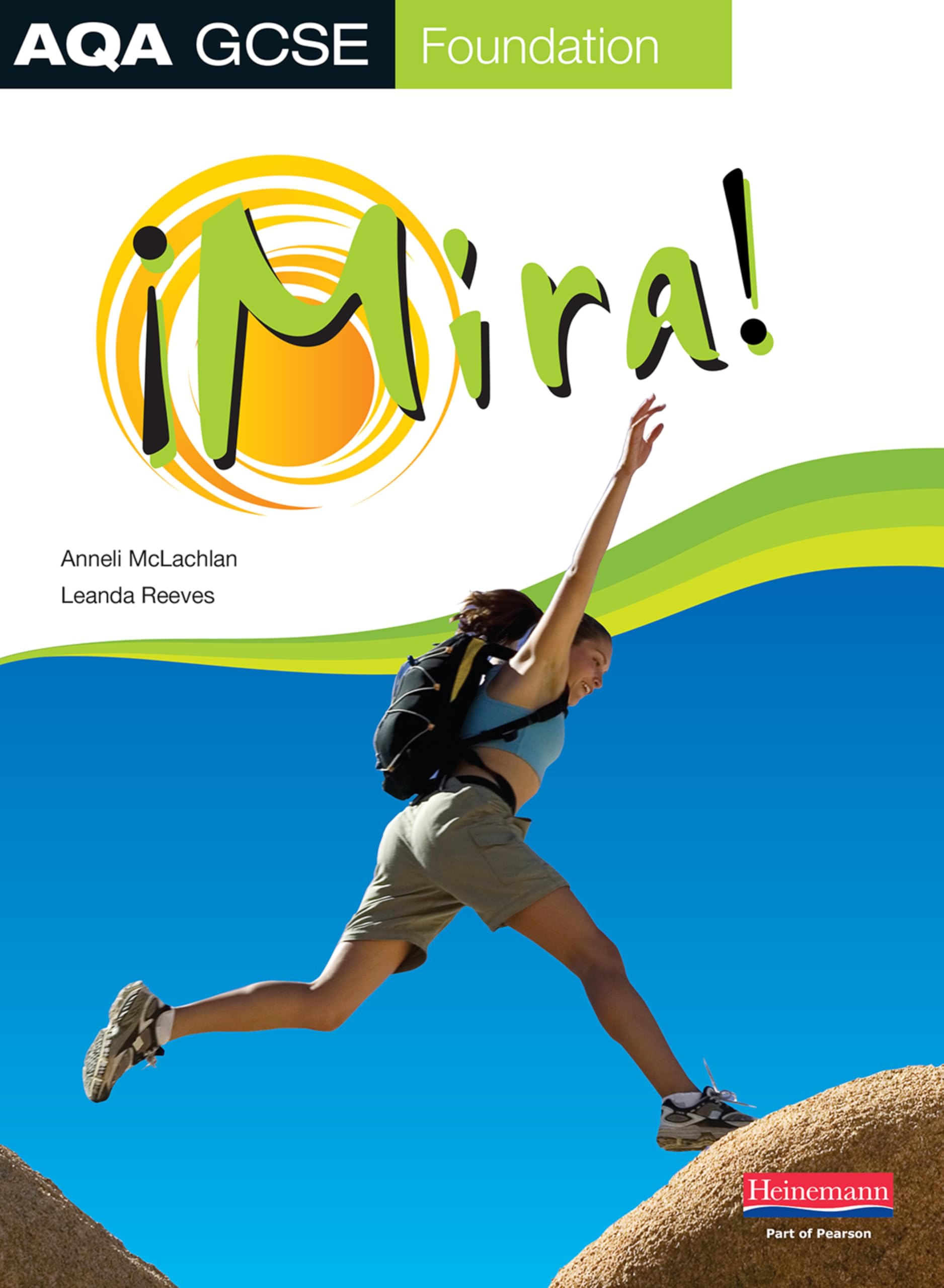Mira AQA GCSE Spanish Foundation Student Book By Anneli Mclachlan, Leanda Reeve