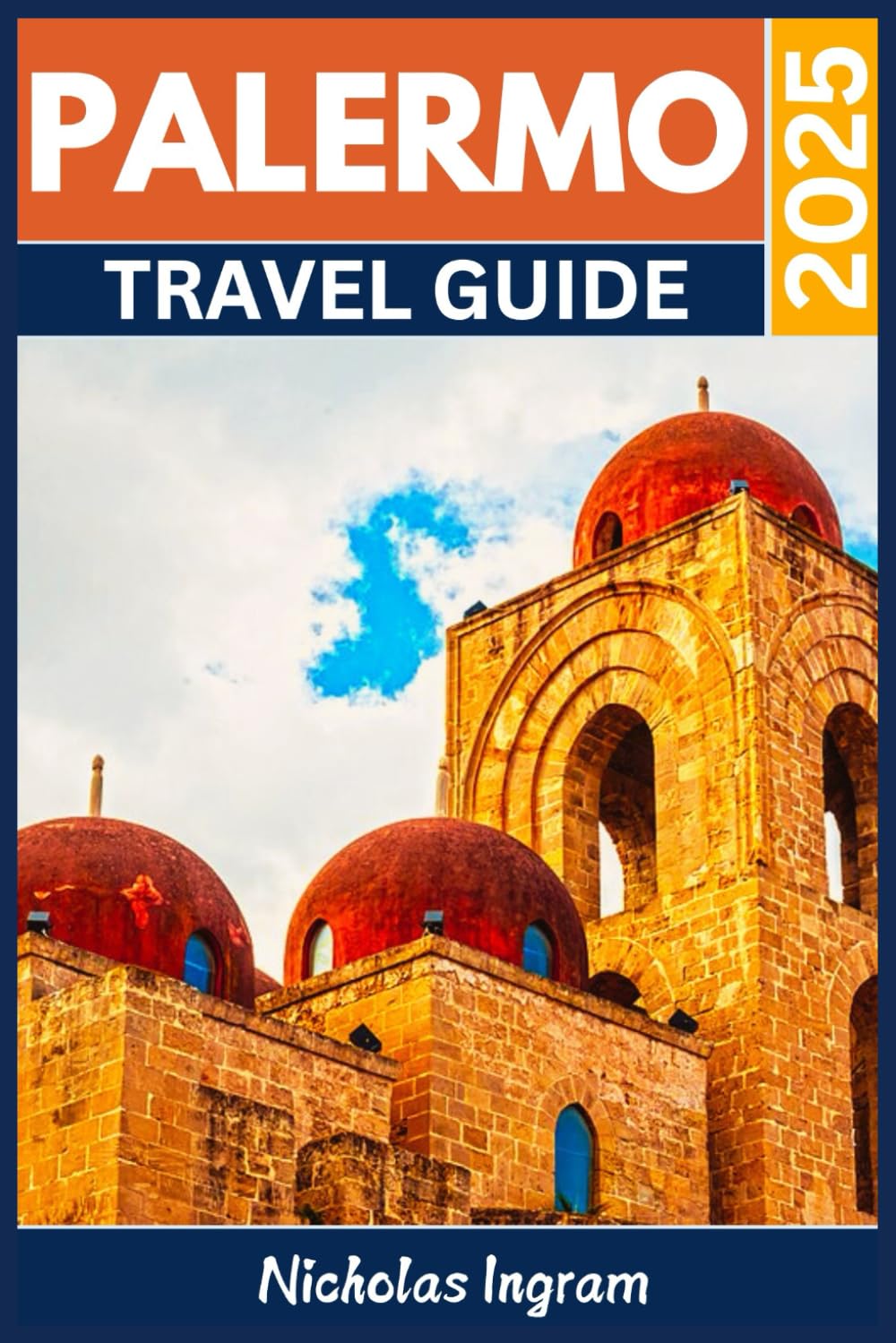 PALERMO TRAVEL GUIDE: Experience the Charm of the Heart of Sicily