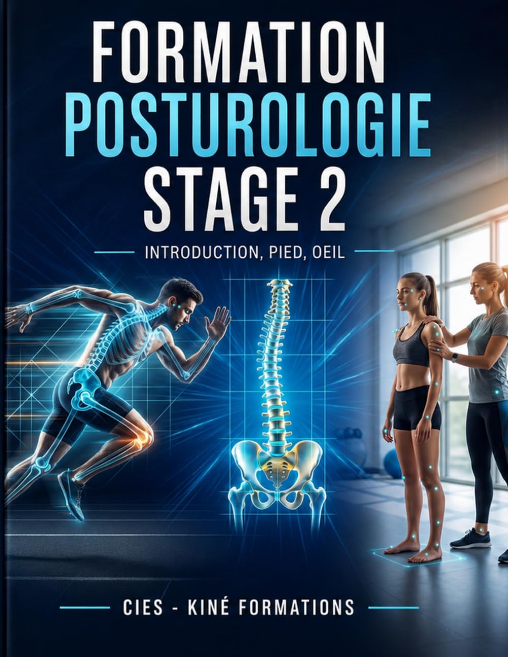 Posturologie 2.1: Livret de formation niveau 2 : Introduction - Pied - Oeil