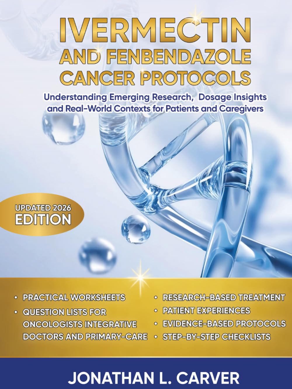 IVERMECTIN AND FENBENDAZOLE PROTOCOLS: Understanding emerging research, dosage insights and real-world contexts for patients and caregivers