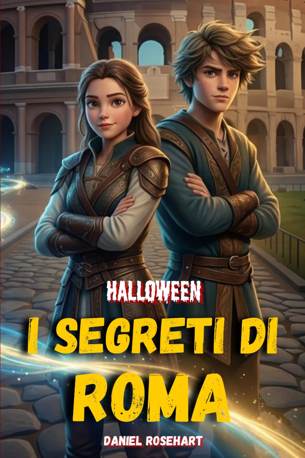 I Segreti di Roma: il mistero della Città Invisibile tra l'incanto del buio e il potere della luce a Halloween.