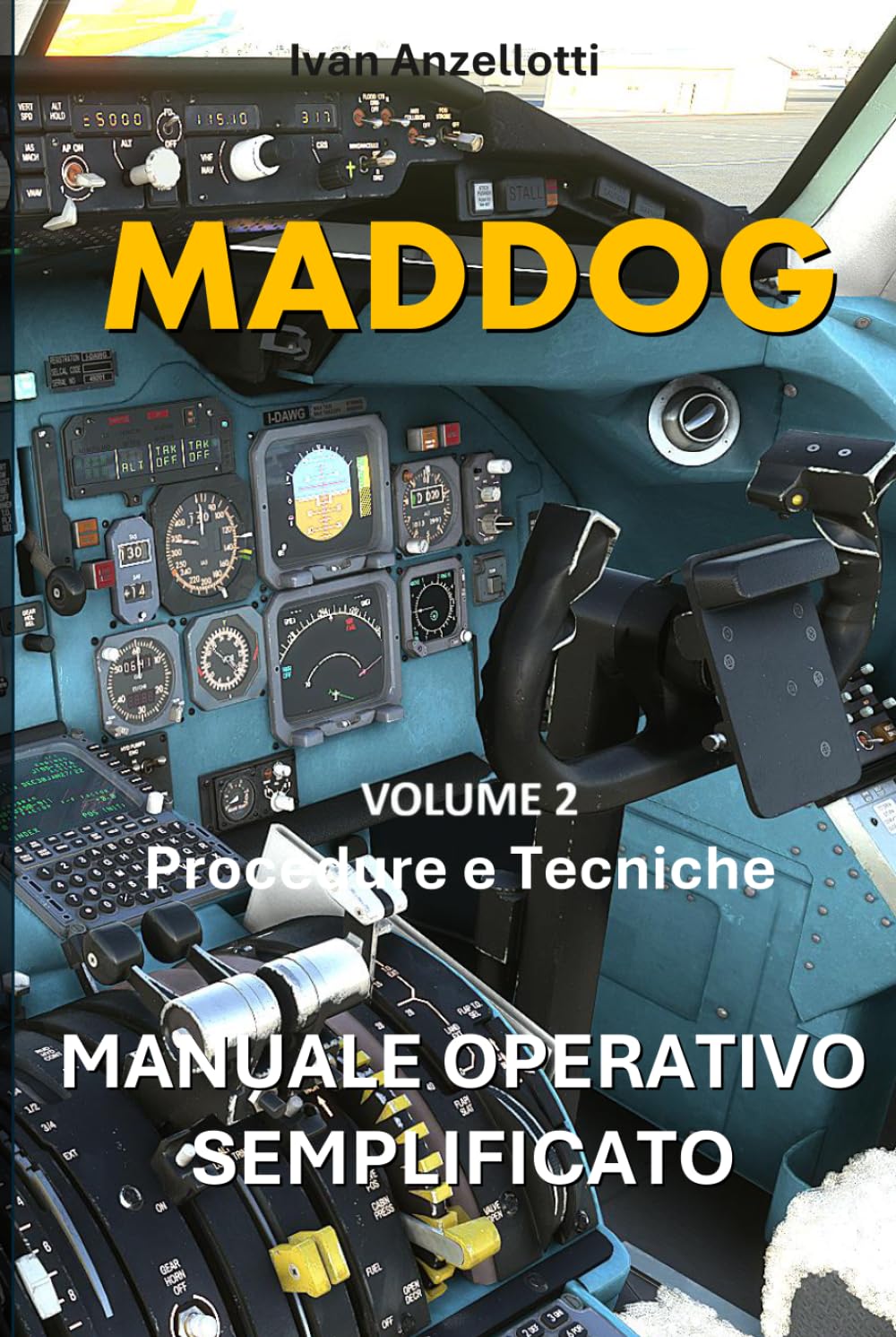MADDOG MANUALE OPERATIVO SEMPLIFICATO Md80: Procedure e Tecniche