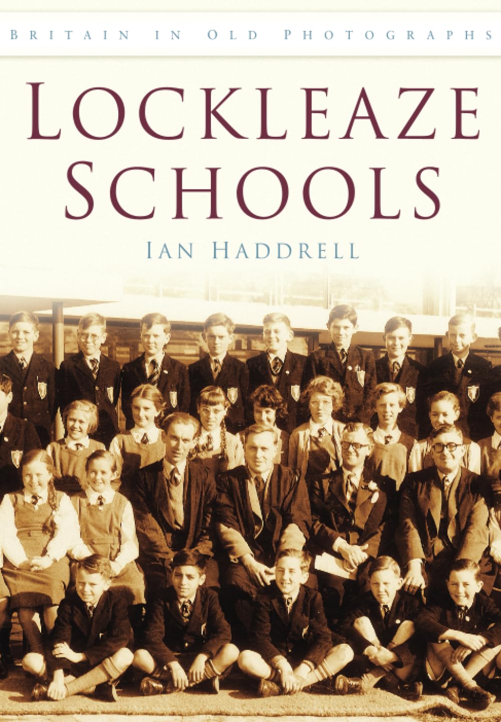Lockleaze School: Britain in Old Photographs