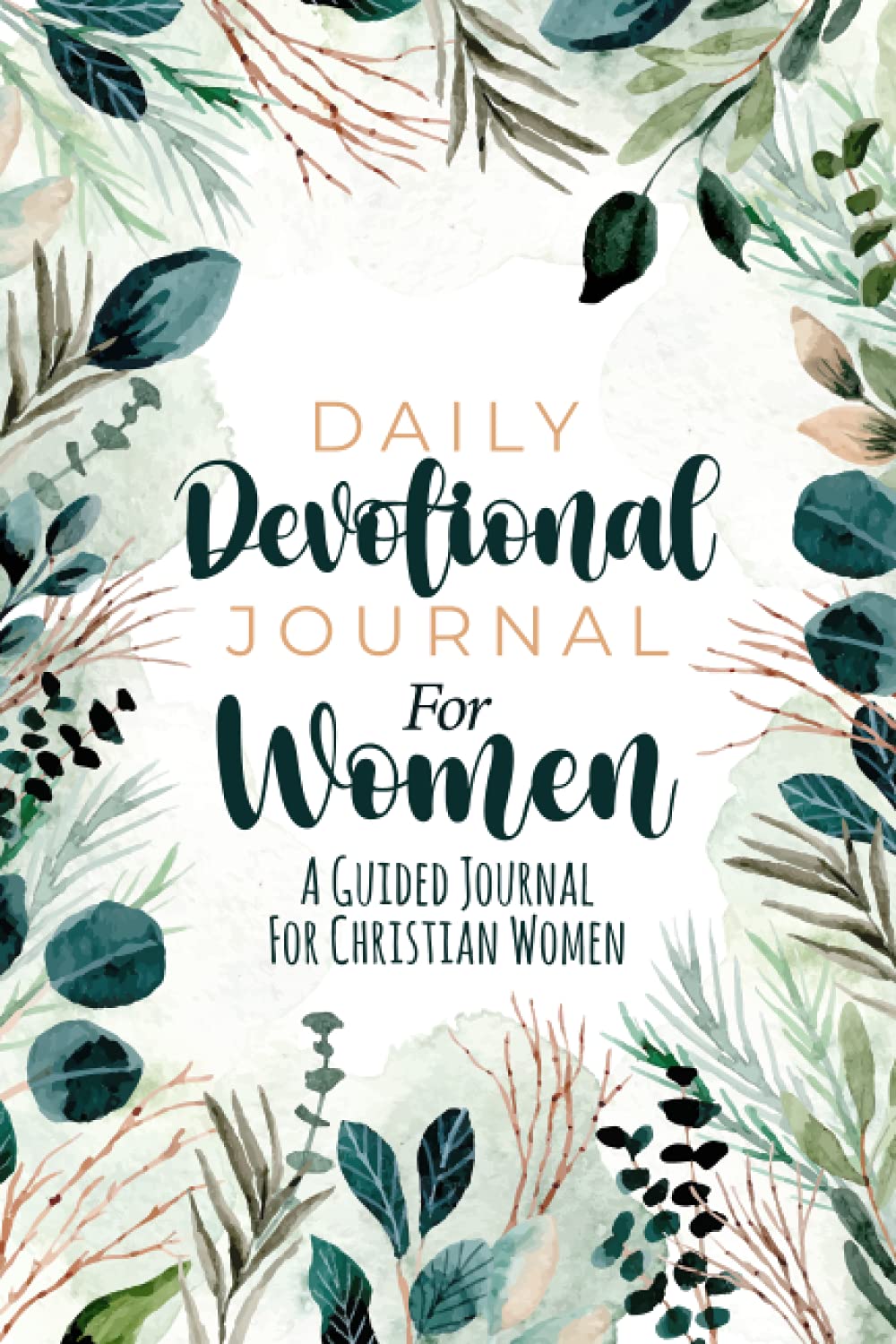 Daily Devotional Journal for Women: A Guided Journal for Christian Women