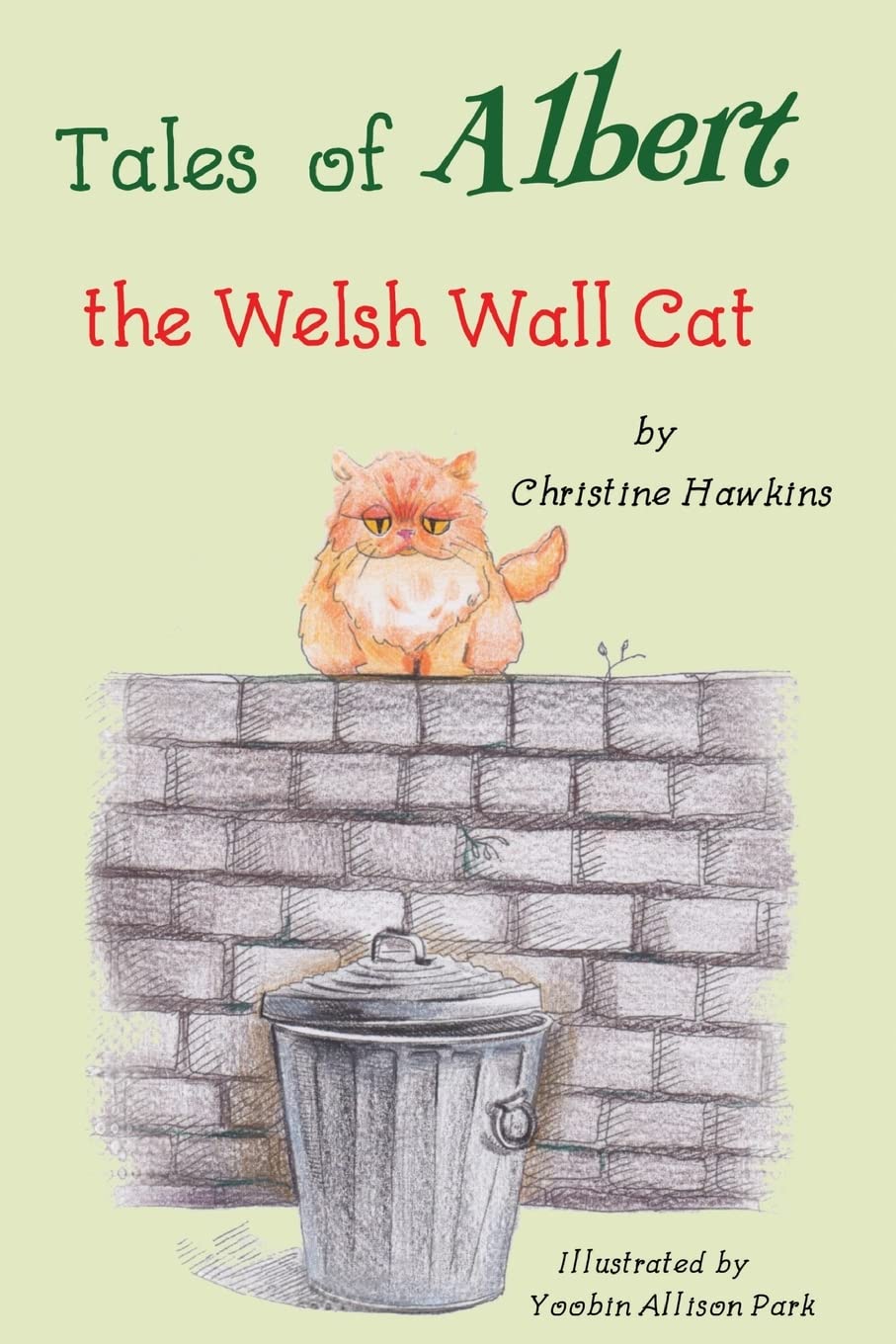 Tales of Albert: the Welsh Wall Cat (The Albert series)