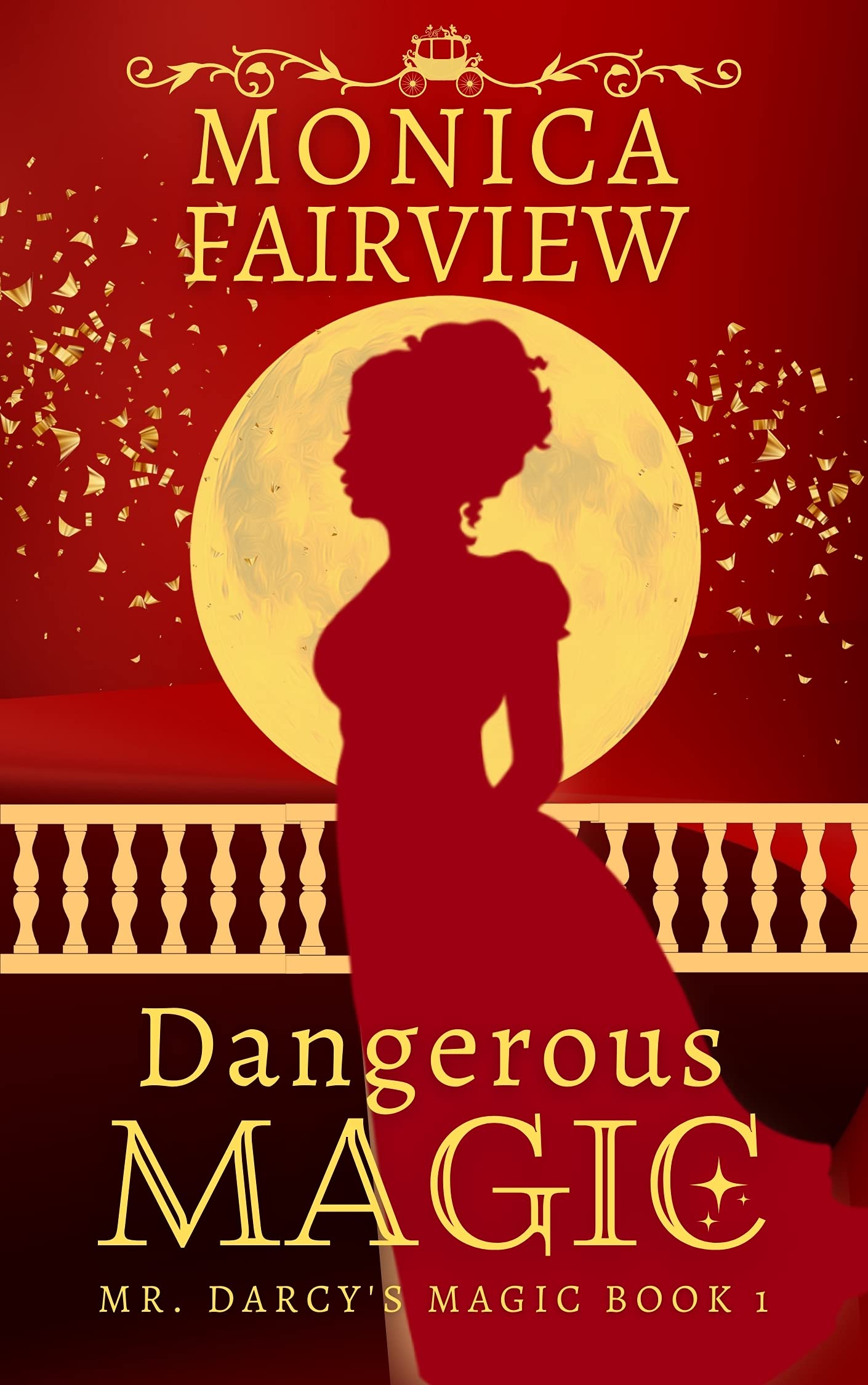 Dangerous Magic: A Pride & Prejudice Fantasy Variation (Mr. Darcy's Magic Book 1)