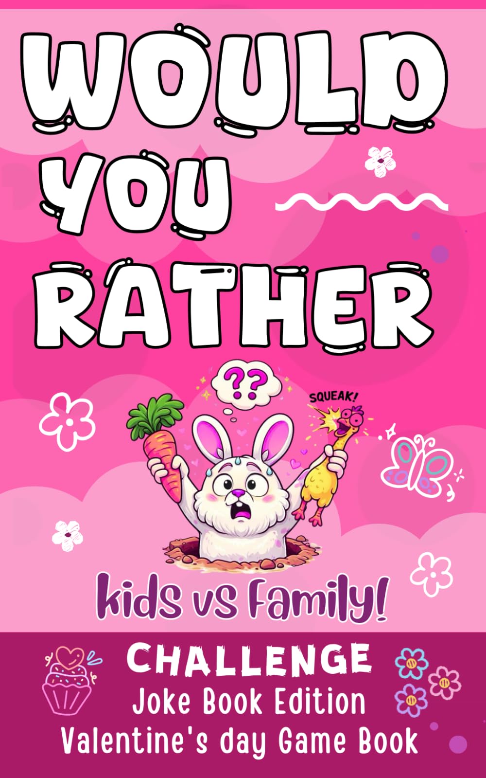 Valentines Day Gifts for kids: Would You Rather? Valentine’s Day Edition: Fun, Sweet, and Silly Valentine Questions for Kids