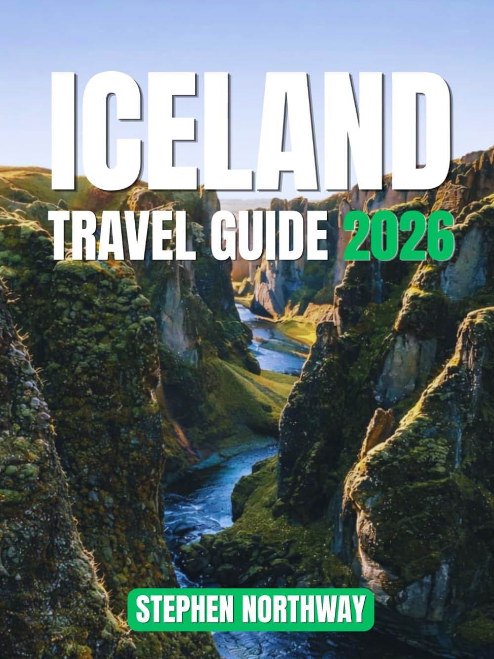 ICELAND TRAVEL GUIDE 2026: Ring Road Itinerary, Reykjavík Guide, Golden Circle, South Coast Highlights, Maps, Budgeting, and Travel Planning (URBAN INSIDER GUIDES)