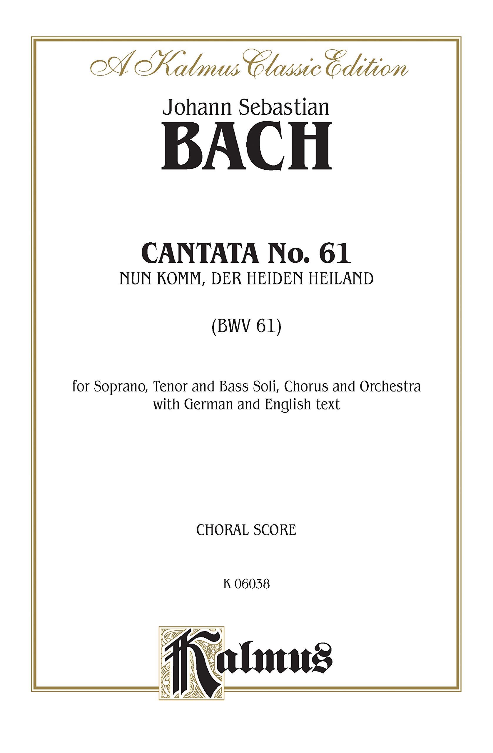 Cantata No. 61 - Nun Komm, der Heiden Heiland