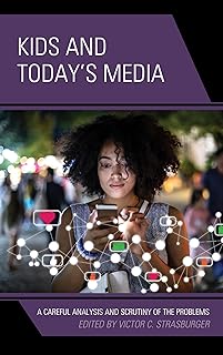 Kids and Today’s Media: A Careful Analysis and Scrutiny of the Problems, Volume 2